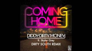 Diddy ft Skylar Grey - Coming Home (Dirty South Remix) HQ