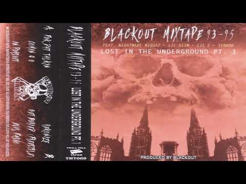 Blackout Mixtape - 93-95 Lost In The Underground Pt. 1 (Full Album)