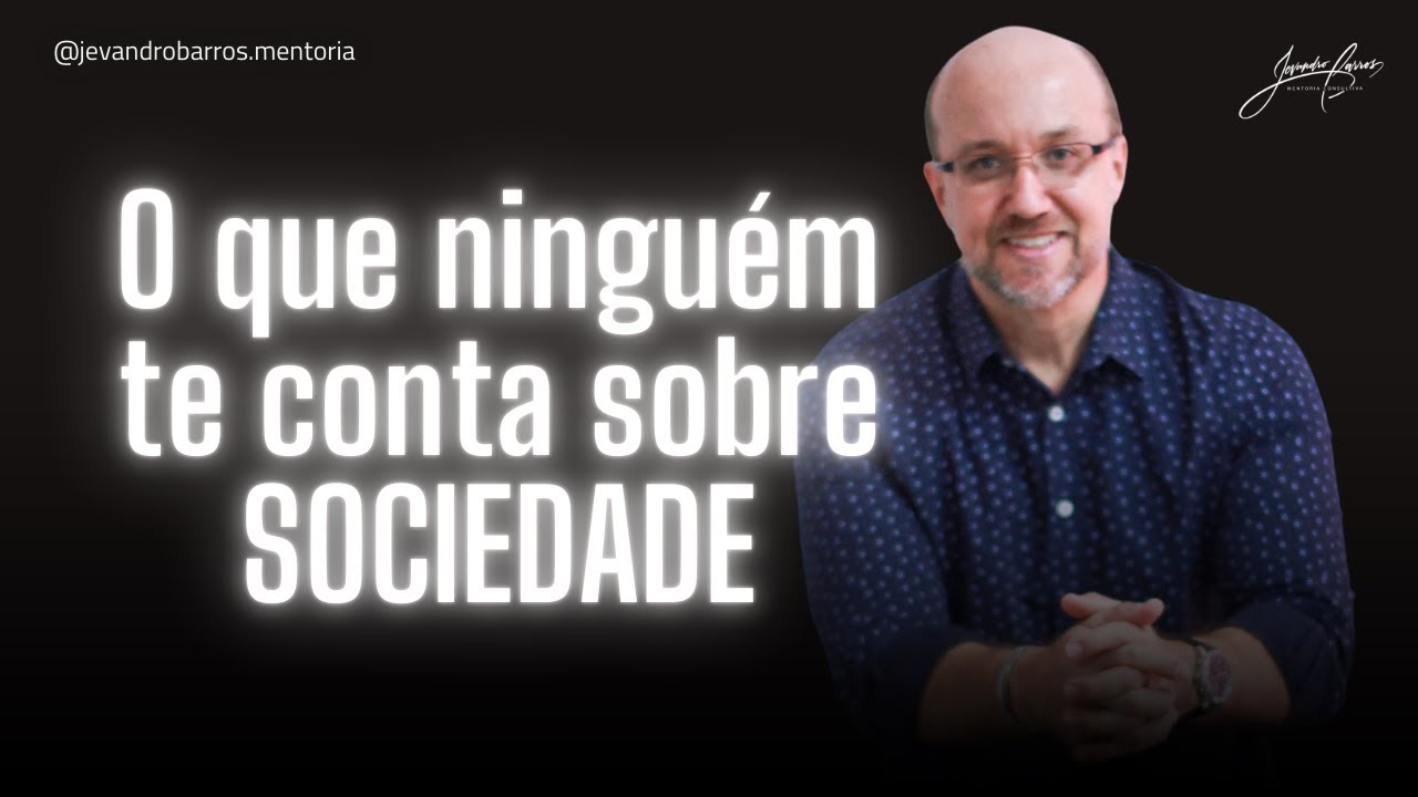 O que ninguém te conta sobre sociedade