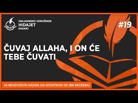 19. Hadis: Čuvaj Allaha, i On će tebe čuvati - dr. Zijad Ljakić