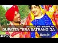 Dupatta Tera Satrang Da Remix Surjit Bindrakhia Punjabi Song Punjabisong Remix Punjabi