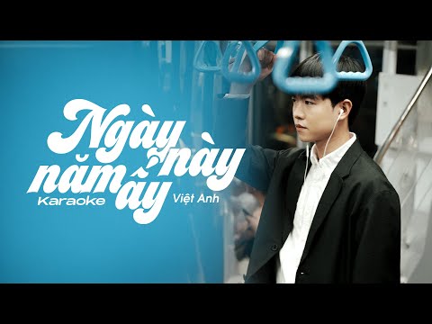 [Karaoke Version] Ngày Này Năm Ấy - Việt Anh