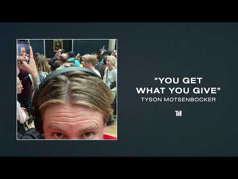 Video thumbnail for You Get What You Give