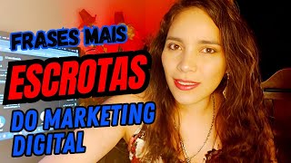 Marketing Digital: Frases Mais Escrotas e Mentirosas dos Cursos Online.