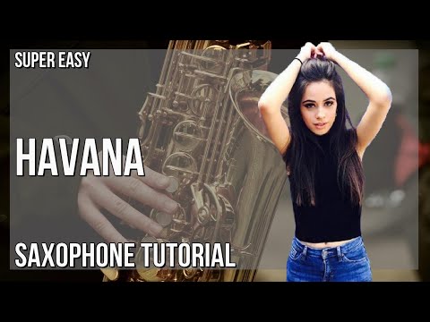 SUPER EASY: How to play Havana  by Camila Cabello on Alto Sax (Tutorial)