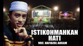 Download lagu Istiqomahkan Hati Voc. Hafidzul Ahkam | Syubbanul Muslimin. mp3