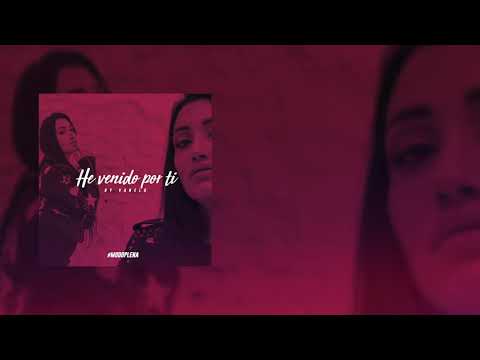 Vanelo - He Venido Por Ti (Video Oficial)