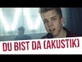 KAYEF - DU BIST DA (AKUSTIKVERSION) 