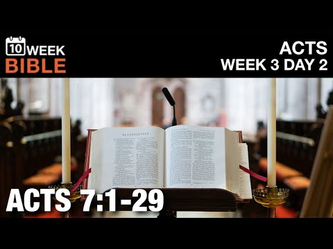 Stephen’s Sermon | Acts 7:1-29  | Week 3 Day 2 Study of Acts