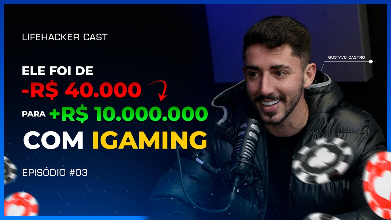 ''Fiz R$10 MILHÕES Com IGaming | Gustavo Castro - Lifehacker Cast #03