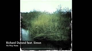 Richard Durand feat Simon &quot;No Way Home&quot; Edit + Lyrics