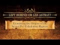 Left Behind or Led Astray? [Official Trailer] 