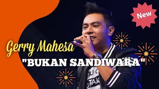 Download lagu GERRY MAHESA - BUKAN SANDIWARA - OM SONATA LIVE 2020 JAGAL SAPI SERDADU JOMBANG mp3