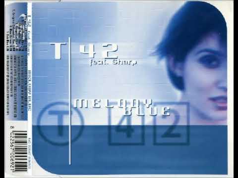 T42 Feat Sharp - Melody Blue (Fargetta Radio Edit) (Summer 1999)