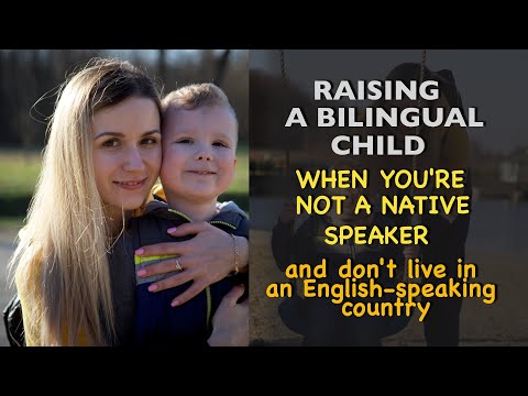 Tips for Raising a Bilingual Child / What Exactly We Do