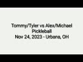 Tommy Tyler Vs Alex Michael Pickleball Nov 24 2023 Urbana OH