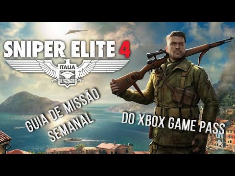Sniper Elite 4 - Guia de Missão Semanal do Xbox Game Pass - Obter 2 Ghost Kills