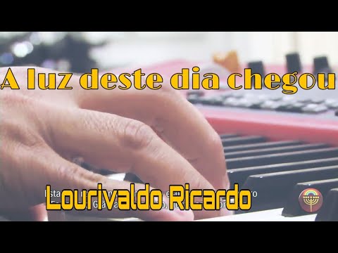 A luz deste dia chegou - Irmão Lourivaldo - Tabernáculo Curitiba