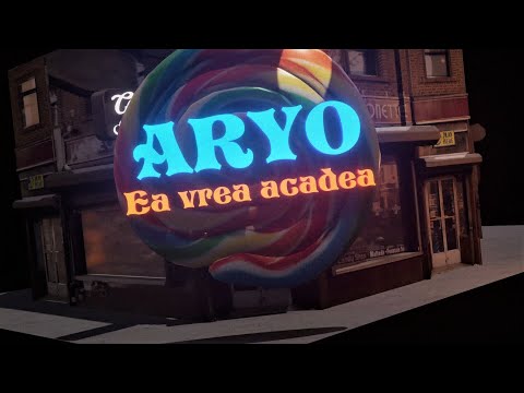 ARYO - Ea Vrea Acadea 🍭 (Official Visual)