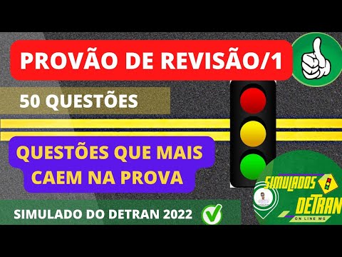 PROVÃO DE REVISÃO DO DETRAN 2022  - PROVA SIMULADA DO DETRAN MG 2022 - 50 QUESTÕES /PROVÃO 1