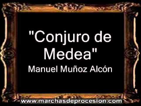 Conjuro de Medea - Manuel Muñoz Alcón [CT]