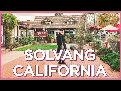 如何在加州迷人的丹麥村--索爾萬度過有趣的一天？ (How To Spend a Fun Day in Solvang - California’s Charming Danish Village)