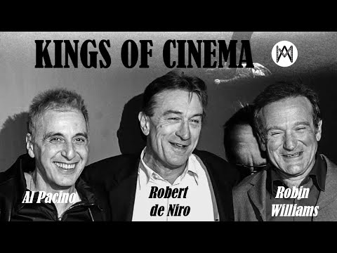 Kings of Cinema - Tribute to Robin Williams, Robert De Niro and Al Pacino