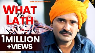 What vs Latth || New Song || Ramkesh Jiwanpurwala || Mor Music