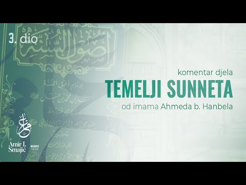 Biografija imama Ahmeda b. Hanbela - Temelji sunneta 3. dio