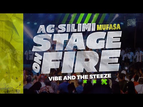 AG SILIMI - STAGE ON FIRE 0.6 [VIBE AND THE STEEZE