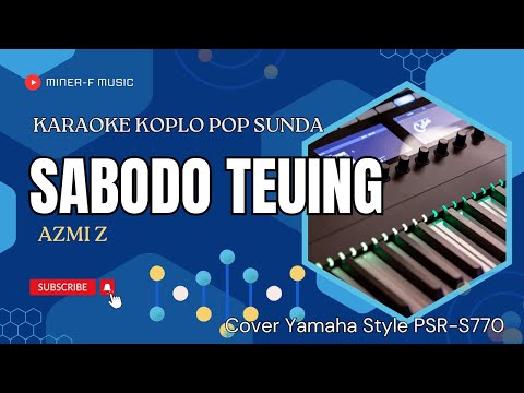 SABODO TEUING - KARAOKE POP RAMPAK SUNDA VERSI AZMY  Z - MINER-F MUSIC