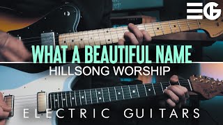 What A Beautiful Name | ELECTRIC GUITAR || Hillsong Worship