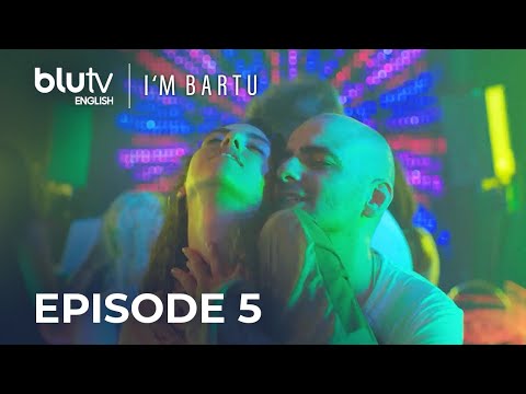 I'm Bartu - Episode 5 English Subtitles 4K | Bartu Ben #blutvenglish