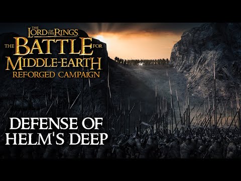 The Battle for Middle Earth 1.08 | Reforged Campaign (Good) | Defense of Helm's Deep!