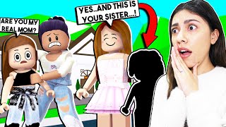 MY SISTER MET HER REAL MOM and FOUND OUT SHE HAS ANOTHER SISTER! (Roblox Roleplay)