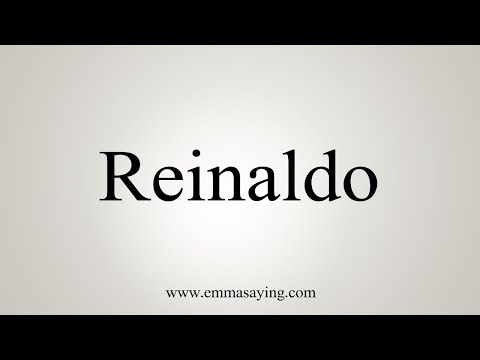 How To Say Reinaldo