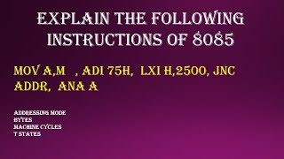 8085 Instructions | Explain MOV, ADI, LXI, JNC & ANA for 8085 microprocessor | MPMC | PYQ | 2023-24