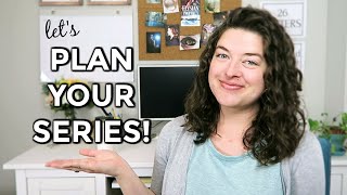 Why & How to Plan a Series