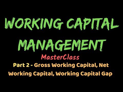 Working Capital Masterclass Part 2 - Gross WC, Net WC, WC Gap