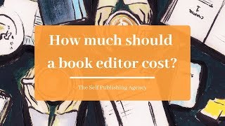 How Much Should a Book Editor Cost?