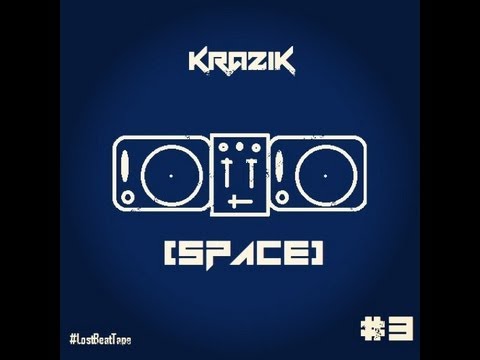 Krazik - FULL MIXTAPE #LostBeatTape 3 [Space] (No Cut)