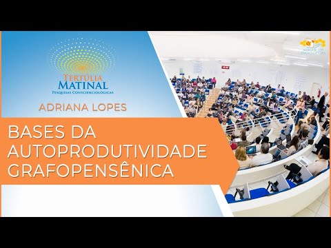 Tertúlia Matinal 216 - Bases da Autoprodutividade Grafopensênica (Mentalsomatologia)