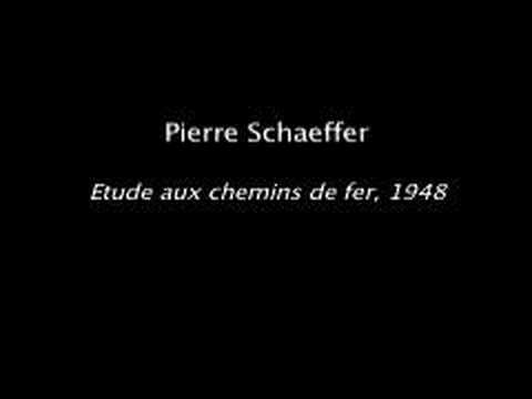 pierre schaeffer - "etude aux chemins de fer"