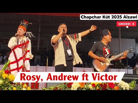 Rosy, Andrew ft Victor | Chapchar Kût 2025 Aizawl