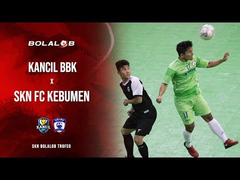 Highlight : Kancil BBK Pontianak vs SKN FC Kebumen (4-1) - SKN Bolalob Trofeo