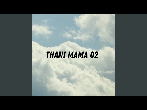 Thani mama 2