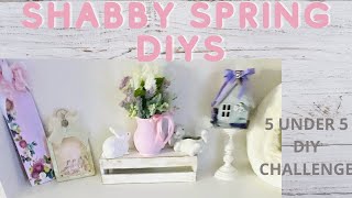 NEW SPRING DIYS - SHABBY CHIC SPRING - 5 UNDER 5 DIY CHALLENGE