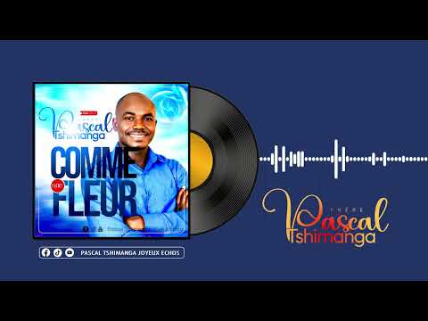 Comme une fleur | Fr Pascal Tshimanga | Audio