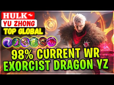 98% Current Win Rate Exorcist Dragon YZ [ Top Global Yu Zhong ˞] ʜᴜʟᴋ ˞  - Mobile Legends Build