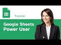 Google Sheets Power User Tutorial